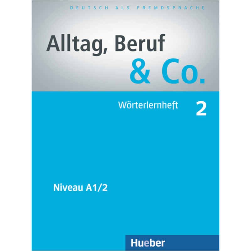 Alltag, Beruf & Co. 2 - Wörterlernheft